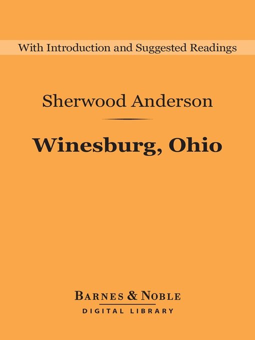 Title details for Winesburg, Ohio (Barnes & Noble Digital Library) by Sherwood Anderson - Wait list